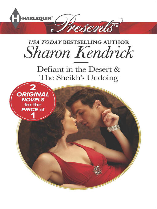 Title details for Defiant in the Desert & the Sheikh's Undoing by Sharon Kendrick - Available